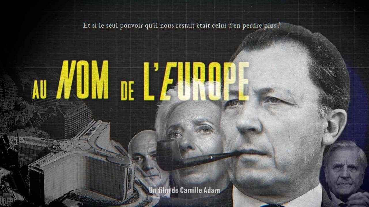 Au nom de l’Europe : le récit interdit du déclin de la France [documentaire]