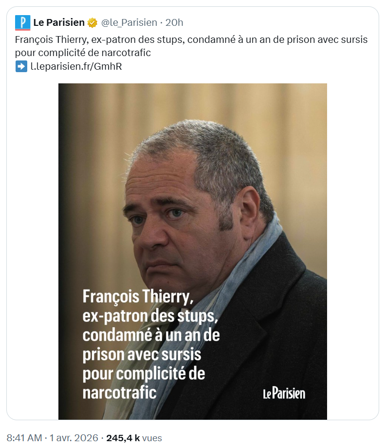 Scandale judiciaire : François Thierry, ex patron des stups, condamné à seulement 1 an avec sursis pour complicité de narcotrafic !